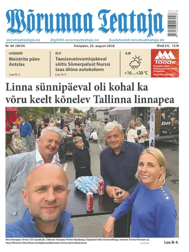 Teisipäev, 25. august 2026 Võrumaa Teataja