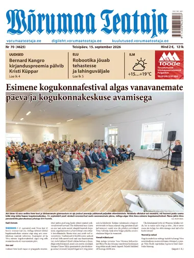 Teisipäev, 15. september 2026 Võrumaa Teataja