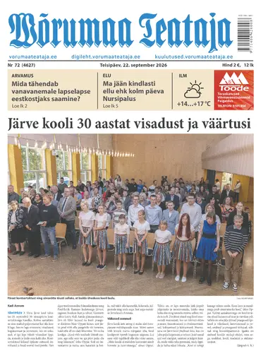 Teisipäev, 22. september 2026 Võrumaa Teataja