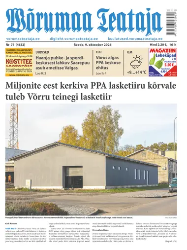 Reede, 9. oktoober 2026 Võrumaa Teataja