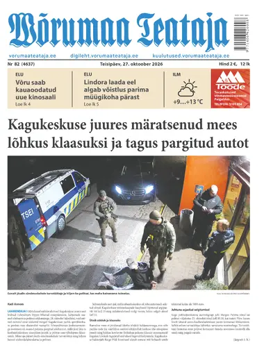 Teisipäev, 27. oktoober 2026 Võrumaa Teataja